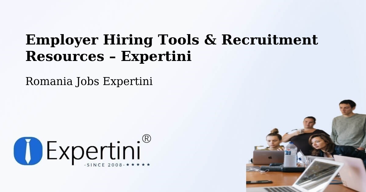 Employer Hiring Tools & Recruitment Resources – Şinteu - Şinteu, Romania Jobs Expertini
