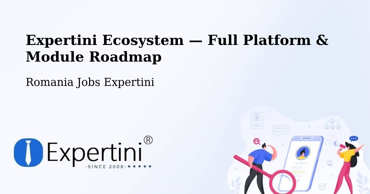 Expertini Ecosystem — Full Platform & Module Roadmap – Şinteu