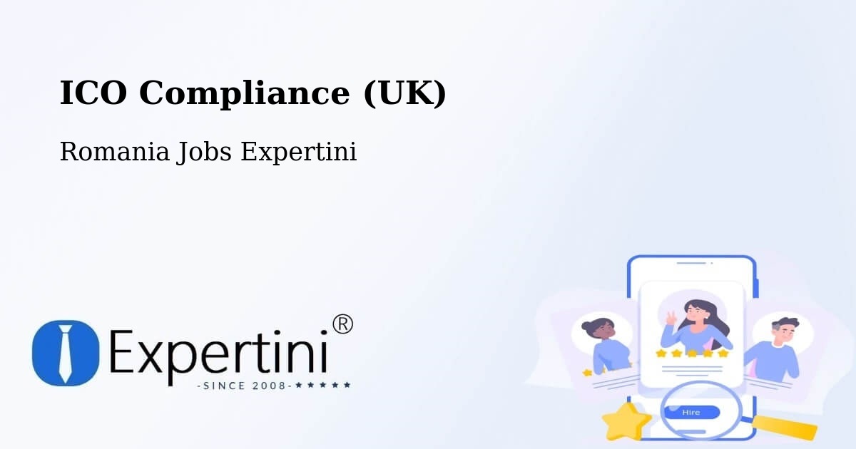 UK Data Protection & ICO Compliance – Şinteu - Romania Jobs Expertini