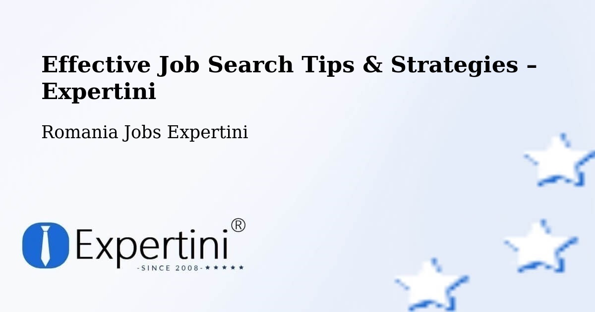 Job Search Tips & Strategies for Job Seekers – Şinteu - Şinteu, Romania Jobs Expertini